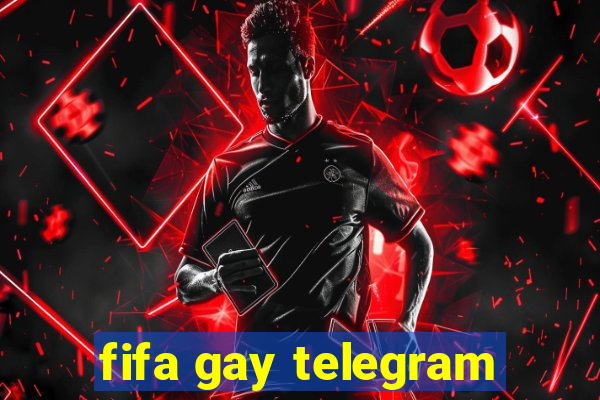 fifa gay telegram